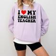 I Love My English Teacher Heart English Language Teachers For Men Women Kids Comfort Colors Sweatshirt Orchid