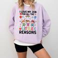 Love Job For Little Reasons Daycare Teacher Graphic Comfort Colors Sweatshirt Orchid