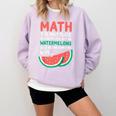 Math Only Place Where People Buy 66 Watermelons Teacher Joke Comfort Colors Sweatshirt Orchid Math Only Place Where People Buy 66 Watermelons Teacher Joke Comfort Colors Sweatshirt Orchid