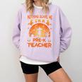 Nothing Scare Me I'm a Pre-k Teacher Matching Halloween For Men Women Comfort Colors Sweatshirt Orchid Nothing Scare Me I'm a Pre-k Teacher Matching Halloween For Men Women Comfort Colors Sweatshirt Orchid