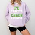 Physical Education PE Teacher School Comfort Colors Sweatshirt Orchid Physical Education PE Teacher School Comfort Colors Sweatshirt Orchid