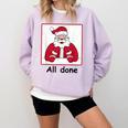 Retro All Done Christmas Special Ed Teacher Team Santa Women Comfort Colors Sweatshirt Orchid