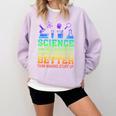 Science Teacher Because Figuring Things Out Is Better Than Comfort Colors Sweatshirt Orchid Science Teacher Because Figuring Things Out Is Better Than Comfort Colors Sweatshirt Orchid