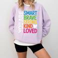 You Are SMART BRAVE STRONG KIND LOVED MOTIVATION TEACHER KID Comfort Colors Sweatshirt Orchid You Are SMART BRAVE STRONG KIND LOVED MOTIVATION TEACHER KID Comfort Colors Sweatshirt Orchid