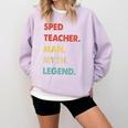 Sped Teacher Man Myth Legend Comfort Colors Sweatshirt Orchid Sped Teacher Man Myth Legend Comfort Colors Sweatshirt Orchid