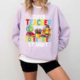 Super Teacher By Day Super Tired By Night Comfort Colors Sweatshirt Orchid