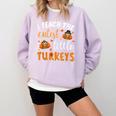I Teach The Cutest Little Turkeys For Teacher Thanksgiving Comfort Colors Sweatshirt Orchid I Teach The Cutest Little Turkeys For Teacher Thanksgiving Comfort Colors Sweatshirt Orchid