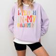 I Teach In My Pajamas Retro Groovy Teacher Humor Comfort Colors Sweatshirt Orchid