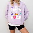 Teacher Tee My Students Are Out Of This World Space Comfort Colors Sweatshirt Orchid