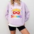 Teachers Are Just Superheroes In Disguise Fun Back To School Comfort Colors Sweatshirt Orchid