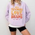 All Teachers Love Brains Shirt Halloween Teacher Comfort Colors Sweatshirt Orchid All Teachers Love Brains Shirt Halloween Teacher Comfort Colors Sweatshirt Orchid
