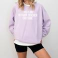 This Is My History Teacher Costume Halloween T Shirt Men Women Kids Comfort Colors Sweatshirt Orchid