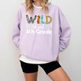 Wild About 4th Grade First Day Of School Teacher Student Comfort Colors Sweatshirt Orchid Wild About 4th Grade First Day Of School Teacher Student Comfort Colors Sweatshirt Orchid