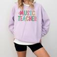 Women Music Teacher First Day Of School Elementary School Comfort Colors Sweatshirt Orchid Women Music Teacher First Day Of School Elementary School Comfort Colors Sweatshirt Orchid