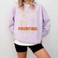 I Won't Stop Haunting Me Skeleton 6 7 Meme Teachers Comfort Colors Sweatshirt Orchid