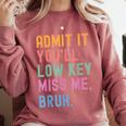 Admit It You'Ll Low Key Miss Me Bruh Women Men Teacher Comfort Colors Sweatshirt Crimson Admit It You'Ll Low Key Miss Me Bruh Women Men Teacher Comfort Colors Sweatshirt Crimson