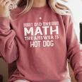 The Answer Is Hot Dog Math Teacher Student Comfort Colors Sweatshirt Crimson The Answer Is Hot Dog Math Teacher Student Comfort Colors Sweatshirt Crimson