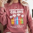 Art Teacher COMPLIMENTARY Colors Always Have Things To Say Comfort Colors Sweatshirt Crimson