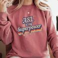 ASL Is My Superpower ASL Teacher Shirt T-Shirt Comfort Colors Sweatshirt Crimson