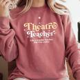 Theatre Teacher Back To School Essential Must Have Comfort Colors Sweatshirt Crimson