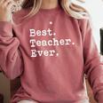 Best Teacher Ever Best Teacher Ever T-Shirt For Men Women Comfort Colors Sweatshirt Crimson