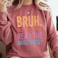 Bruh Did You Even Read The Directions Bruh Teacher For Men Women Comfort Colors Sweatshirt Crimson Bruh Did You Even Read The Directions Bruh Teacher For Men Women Comfort Colors Sweatshirt Crimson