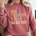 Bruh It's History Test Day You Got This History Teacher Comfort Colors Sweatshirt Crimson Bruh It's History Test Day You Got This History Teacher Comfort Colors Sweatshirt Crimson
