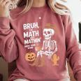 Bruh The Math Ain't Mathin' Show Your Work Halloween Teacher Comfort Colors Sweatshirt Crimson