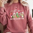 All Is Calm Said No Teacher Ever Teacher Christmas Comfort Colors Sweatshirt Crimson All Is Calm Said No Teacher Ever Teacher Christmas Comfort Colors Sweatshirt Crimson