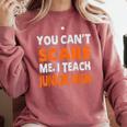 You Can't Scare Me I Teach Junior High Teacher Shirt For Men Women Comfort Colors Sweatshirt Crimson You Can't Scare Me I Teach Junior High Teacher Shirt For Men Women Comfort Colors Sweatshirt Crimson