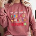 You Can't Scare Me I Teach Middle School Teacher For Men Women Comfort Colors Sweatshirt Crimson You Can't Scare Me I Teach Middle School Teacher For Men Women Comfort Colors Sweatshirt Crimson