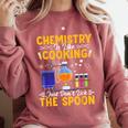 Chemistry Is Like Cooking Science Teacher Student Comfort Colors Sweatshirt Crimson Chemistry Is Like Cooking Science Teacher Student Comfort Colors Sweatshirt Crimson