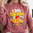 I Dig Teaching Dump Truck Construction Back School Teacher Comfort Colors Sweatshirt Crimson I Dig Teaching Dump Truck Construction Back School Teacher Comfort Colors Sweatshirt Crimson