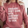 Dinosaurs Didn't Learn Math Math Teacher Comfort Colors Sweatshirt Crimson Dinosaurs Didn't Learn Math Math Teacher Comfort Colors Sweatshirt Crimson