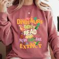 Dinosaurs Didn't Read Now They Are Extinct Reading Teacher Comfort Colors Sweatshirt Crimson Dinosaurs Didn't Read Now They Are Extinct Reading Teacher Comfort Colors Sweatshirt Crimson