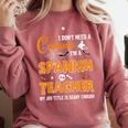 I Don't Need A Costume I'm A Spanish Teacher Halloween Men Women Comfort Colors Sweatshirt Crimson I Don't Need A Costume I'm A Spanish Teacher Halloween Men Women Comfort Colors Sweatshirt Crimson