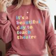 Drama Theater Theatre Teacher Beautiful Day To Teach Cute Comfort Colors Sweatshirt Crimson Drama Theater Theatre Teacher Beautiful Day To Teach Cute Comfort Colors Sweatshirt Crimson