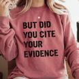 English Teacher But Did You Cite Your Evidence Comfort Colors Sweatshirt Crimson