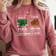 First Teach Then Thanksgiving I'm Earning A Break Teacher Comfort Colors Sweatshirt Crimson