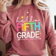 Hello Fifth Grade Teacher Student 5th Grade Back To School Comfort Colors Sweatshirt Crimson Hello Fifth Grade Teacher Student 5th Grade Back To School Comfort Colors Sweatshirt Crimson