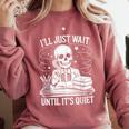 I'Ll Wait Until It's Quiet Tshirt Skeleton Teacher Halloween Comfort Colors Sweatshirt Crimson