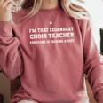 I'm That Legendary Choir Teacher Comfort Colors Sweatshirt Crimson I'm That Legendary Choir Teacher Comfort Colors Sweatshirt Crimson