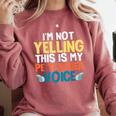 I'm Not Yelling This Is My PE Teacher Voice Comfort Colors Sweatshirt Crimson