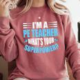 I'm A PE Teacher What's Your Superpower Physical Education Comfort Colors Sweatshirt Crimson I'm A PE Teacher What's Your Superpower Physical Education Comfort Colors Sweatshirt Crimson
