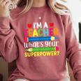 I'm A Teacher What's Your Superpower Back To School Comfort Colors Sweatshirt Crimson I'm A Teacher What's Your Superpower Back To School Comfort Colors Sweatshirt Crimson