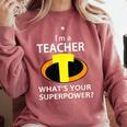 I'm a Teacher What's Your Superpower Teacher Comfort Colors Sweatshirt Crimson I'm a Teacher What's Your Superpower Teacher Comfort Colors Sweatshirt Crimson