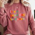 It's A Good Day To Dance Dance Teacher Dancing Dancer Comfort Colors Sweatshirt Crimson It's A Good Day To Dance Dance Teacher Dancing Dancer Comfort Colors Sweatshirt Crimson