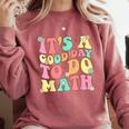 It's A Good Day To Do Math Teachers Women Kids Math Comfort Colors Sweatshirt Crimson