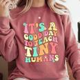 It's A Good Day To Teach Tiny Humans Teacher Teaching Comfort Colors Sweatshirt Crimson It's A Good Day To Teach Tiny Humans Teacher Teaching Comfort Colors Sweatshirt Crimson