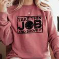 Take This Job And Shove It Teacher And Technician Work For Men Women Comfort Colors Sweatshirt Crimson Take This Job And Shove It Teacher And Technician Work For Men Women Comfort Colors Sweatshirt Crimson